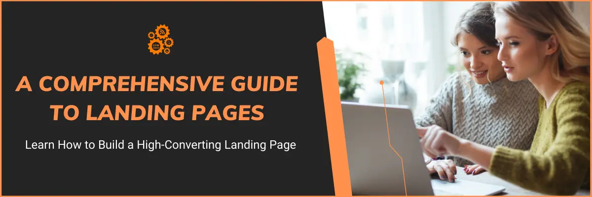 A Comprehensive Guide to Landing Pages A Comprehensive Guide to Landing Pages