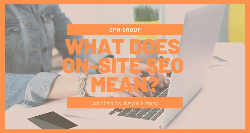Understanding what On-Site SEO means
